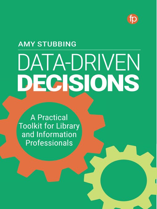 Title details for Data-Driven Decisions by Amy Stubbing - Available